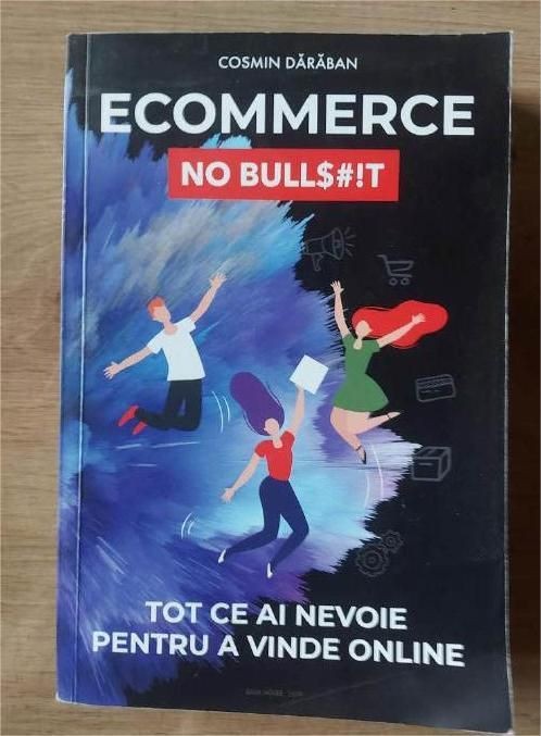 Ecommerce: No bullshit - Cosmin Daraban