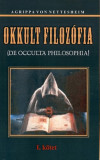 Okkult filoz&oacute;fia I. k&ouml;tet - Agrippa von Nettesheim