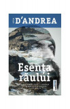 Esența răului - Paperback brosat - Luca D&#039;Andrea - Trei, 2021