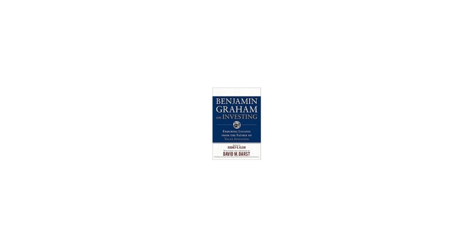 Benjamin Graham on Investing: Enduring Lessons from the Father of Value ...