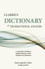 Clarke&#039;s Dictionary of Transactional Analysis: A Compendium of Definitions, Diagrams, References, Awards, Biographies and Organizations