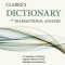 Clarke&#039;s Dictionary of Transactional Analysis: A Compendium of Definitions, Diagrams, References, Awards, Biographies and Organizations
