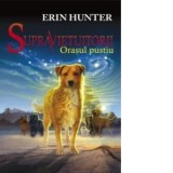 Supravietuitorii. Cartea I. Orasul pustiu - Erin Hunter