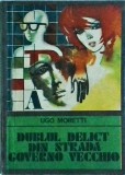Ugo Moretti - Dublul delict din strada Governo Vecchio, Univers, Enigma, Politist, 1985, Romana, Buna