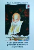 Alexandru Argatu - Va sfatuieste arhimandritul Ilarion Argatu. Cele Sapte
