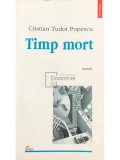 Cristian Tudor Popescu - Timp mort (Editia: 1998)