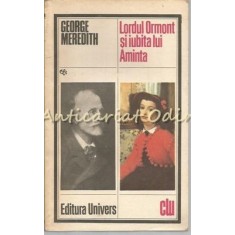 Lordul Ormont Si Iubita Lui Aminta - George Meredith