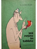 Al. Gheorghiu - 101 retete in tablete (Editia: 1980)
