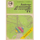 M. Basoiu, N. Negut - Antene si montaje de receptie TV - 138284