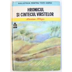 HRONICUL SI CANTECUL VARSTELOR de LUCIAN BLAGA , 1984
