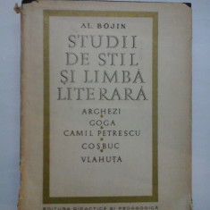 STUDII DE STIL SI LIMBA LITERARA ARGHEZI * GOGA * CAMIL PETRESCU * COSBUC * VLAHUTA - AL. BOJIN