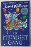 THE MIDNIGHT GANG by DAVID WALLIAMS and TONY ROSS , 2010