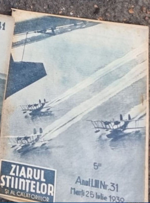 Ziarul Stiintelor si al Calatoriilor - Anul LIII Nr. 31, 1939 foto