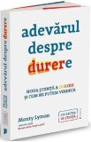 Adevarul despre durere - Monty Lyman