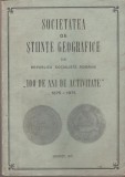 Societatea de Stiinte Geografice din RSR - 100 de ani de activitate, 1975