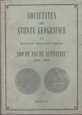 Societatea de Stiinte Geografice din RSR - 100 de ani de activitate