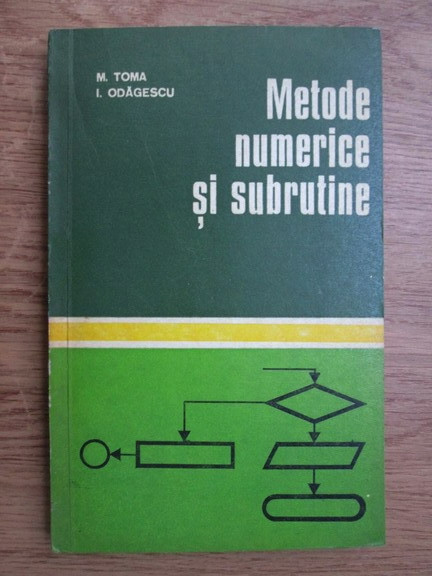 Marin Toma, Ion Odagescu - Metode numerice si subrutine