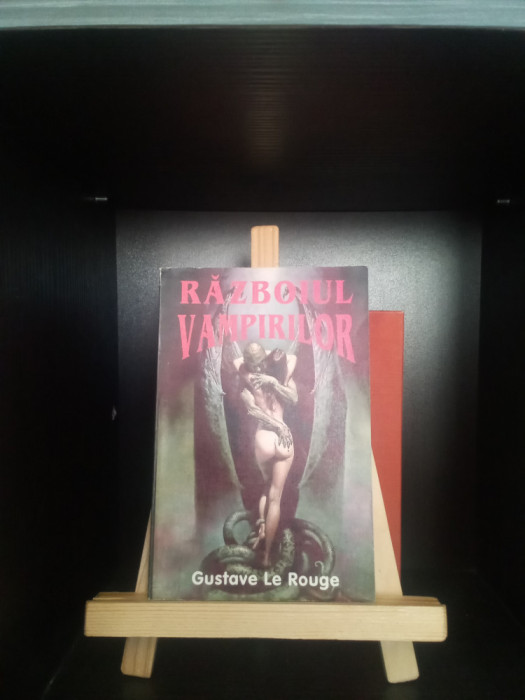 RĂZBOIUL VAMPIRILOR - GUSTAVE LE ROUGE