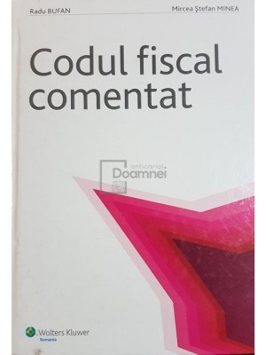 Radu Bufan - Codul fiscal comentat (Editia: 2008) foto