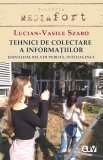Tehnici de colectare a informatiilor &ndash; Lucian-Vasile Szabo