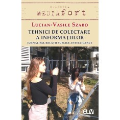 Tehnici de colectare a informatiilor &ndash; Lucian-Vasile Szabo