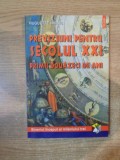 PREVIZIUNI PENTRU SECOLUL XXI PRIMII DOUAZECI DE ANI de HUGUETTE HIRSIG , 2000