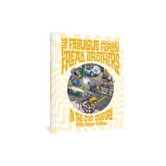 The Fabulous Furry Freak Brothers in the 21st Century and Other Follies