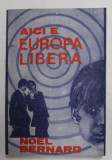 AICI E EUROPA LIBERA de NOEL BERNARD , 1990