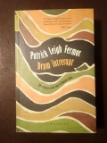 Patrick Leigh Fermor - Drum &icirc;ntrerupt. De la Porțile de Fier p&acirc;nă la Muntele Athos