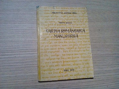 CARTEA ROMANEASCA MANUSCRISA - Mircea Avram - Biblioteca Astra, 1970, 77 p. foto