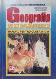 GEOGRAFIA ROMANIEI. MANUAL PENTRU CLASA A IV-A-C. FURTUNA, O. MANDRUT-277115
