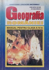 GEOGRAFIA ROMANIEI. MANUAL PENTRU CLASA A IV-A-C. FURTUNA, O. MANDRUT-312331