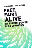 Free, Fair and Alive | David Bollier, Silke Helfrich