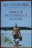 Ed Stafford - Singur pe o insula pustie (ed. Polirom / col. Hexagon - Cartea de calatorie) - aventura, Pacificul de Sud