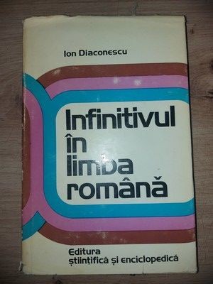 Infinitivul in limba romana- Ion Diaconescu foto