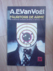 Fauritorii de arme - A.E. VAN VOGT foto