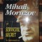 C. Troncota&nbsp;-&nbsp;Mihail Moruzov si serviciul secret de informatii al Armatei Romane