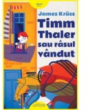 Timm Thaler sau rasul vandut - James Kruss, Iulian Curuia