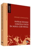 Infractiunile contra vietii in noul Cod penal - Eduard Constantin