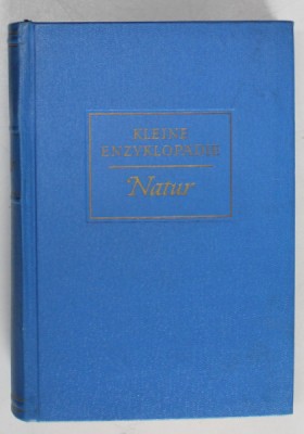 NATUR , KLEINE ENZYKLOPADIE , TEXT IN LIMBA GERMANA , 1957 foto