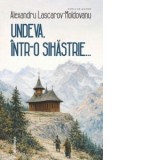 Undeva, intr-o sihastrie (editia a II-a) - Alexandru Lascarov-Moldovanu