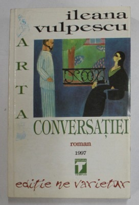 ARTA CONVERSATIEI de ILEANA VULPESCU , 1997 foto
