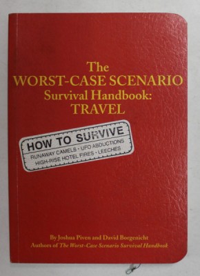 THE WORST - CASE SCENARIO - SURVIVAL HANDBOOK - TRAVEL by JOSHUA PIVEN and DAVID BORGENICHT , 2001 foto