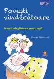 Povesti vindecatoare. Povesti mangaietoare pentru copii - Lizuka Educativ