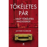 T&ouml;k&eacute;letes p&aacute;r - Vagy a t&ouml;k&eacute;letes hazugs&aacute;g? - Jackie Kabler