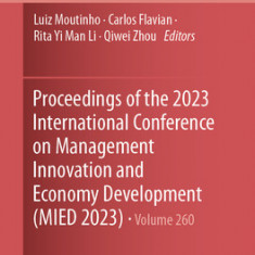 Proceedings of the 2023 International Conference on Management Innovation and Economy Development (MIED 2023)