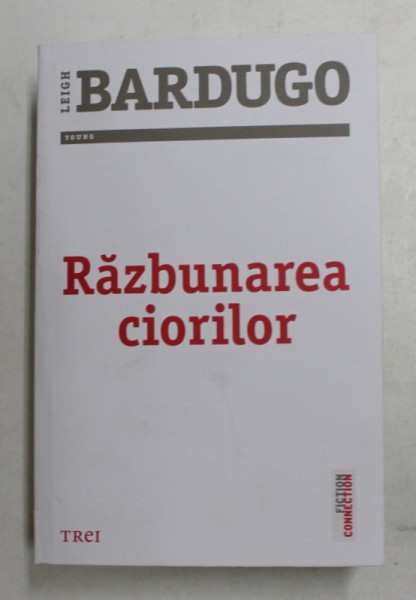 RAZBUNAREA CIORILOR de LEIGH BARDUGO , 2017 * PREZINTA HALOURI DE APA