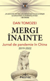 Mergi &icirc;nainte - Paperback brosat - Dan Tomozei - Prestige