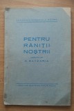 Nicolae Batzaria - Pentru ranitii nostri