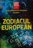 Zodiacul European Vol. 1, Editura Libertatea, 2005, 95 pagini, format brosat, Ezoterism Paranormal